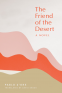 Cover Image: The Friend of the Desert