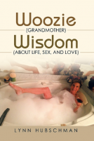 book cover for Woozie (Grandmother) Wisdom (About Life, Sex, and Love)