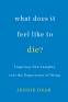 Cover Image: What Does It Feel Like to Die?