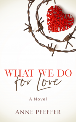 book cover for What We Do for Love