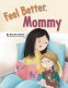 Cover Image: Feel Better, Mommy