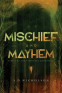 Cover Image: Mischief and Mayhem