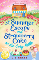 book cover for A Summer Escape and Strawberry Cake at the Cosy Kettle