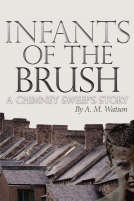 book cover for Infants of the Brush: A Chimney Sweep's Story