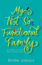 Cover Image: My Not So Functional Family