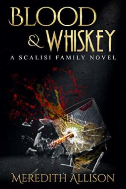 book cover for Blood & Whiskey: A Scalisi Family Novel