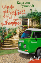 Buchcover für Wenn du mich verlässt, darf ich dann mitkommen?