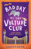Cover Image: Bad Day at the Vulture Club