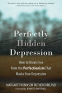 Cover Image: Perfectly Hidden Depression