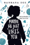 Cover Image: Maybe He Just Likes You