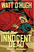 book cover for Watt O'Hugh and the Innocent Dead
