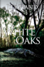 Cover Image: White Oaks