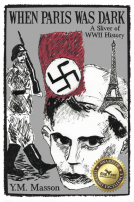 book cover for When Paris Was Dark: A Sliver of WWII History