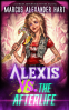 Cover Image: Alexis vs. the Afterlife