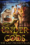Cover Image: Under The Gods: The Last Promethean Book 1