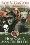 Cover Image: How Can A Man Die Better