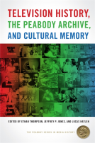book cover for Television History, the Peabody Archive, and Cultural Memory