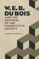 book cover for W. E. B. Du Bois and the Critique of the Competitive Society