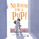 book cover for No Room for a Pup!