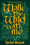 Cover Image: Walk the Wild With Me
