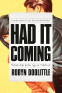 Cover Image: Had It Coming