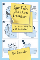 book cover for Our Baby Was Born Premature (The Same Way He Was Conceived)