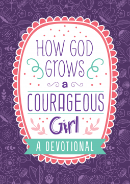 book cover for How God Grows a Courageous Girl