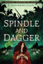 Cover Image: Spindle and Dagger