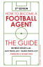 Cover Image: How to Become a Football Agent: The Guide