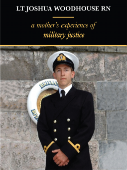 book cover for Lt Joshua Woodhouse A Mother's Experience of Military Justice