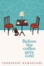 Cover Image: Before the Coffee Gets Cold