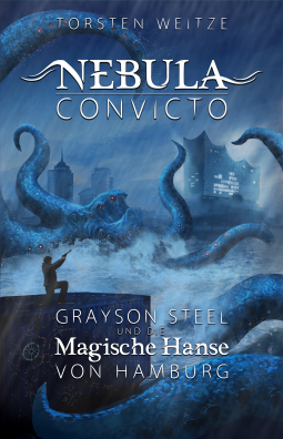Buchcover für Nebula Convicto. Grayson Steel und die Magische Hanse von Hamburg