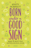 Cover Image: Born Under a Good Sign