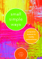 Cover Image: Small Simple Ways