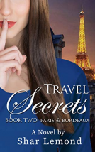 book cover for Travel Secrets: Book Two - Paris and Bordeaux