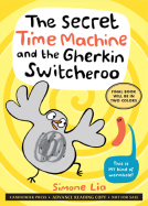 book cover for The Secret Time Machine and the Gherkin Switcheroo