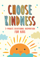 book cover for Choose Kindness: 3-Minute Devotional Inspiration for Kids