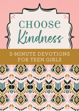 book cover for Choose Kindness: 3-Minute Devotions for Teen Girls