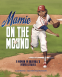 Cover Image: Mamie on the Mound