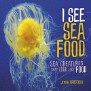 book cover for I See Sea Food