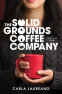 Cover Image: The Solid Grounds Coffee Company