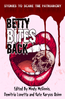 book cover for Betty Bites Back: Stories to Scare the Patriarchy
