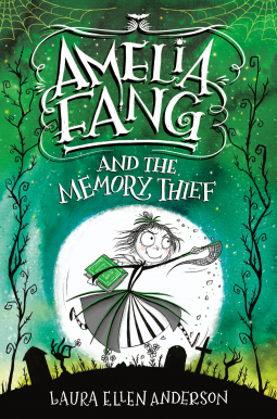 book cover for Amelia Fang and the Memory Thief