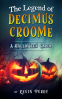 Cover Image: The Legend of Decimus Croome