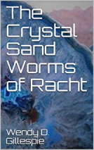 book cover for The Crystal Sand Worms of Racht