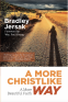 Cover Image: A More Christlike Way - A More Beautiful Faith
