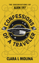 book cover for CONFESSIONS OF A TRAVELER: The Observations of Alien 597
