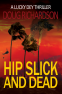 Cover Image: Hip Slick and Dead