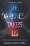 Cover Image: If Darkness Takes Us