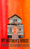 Cover Image: My Mother's House